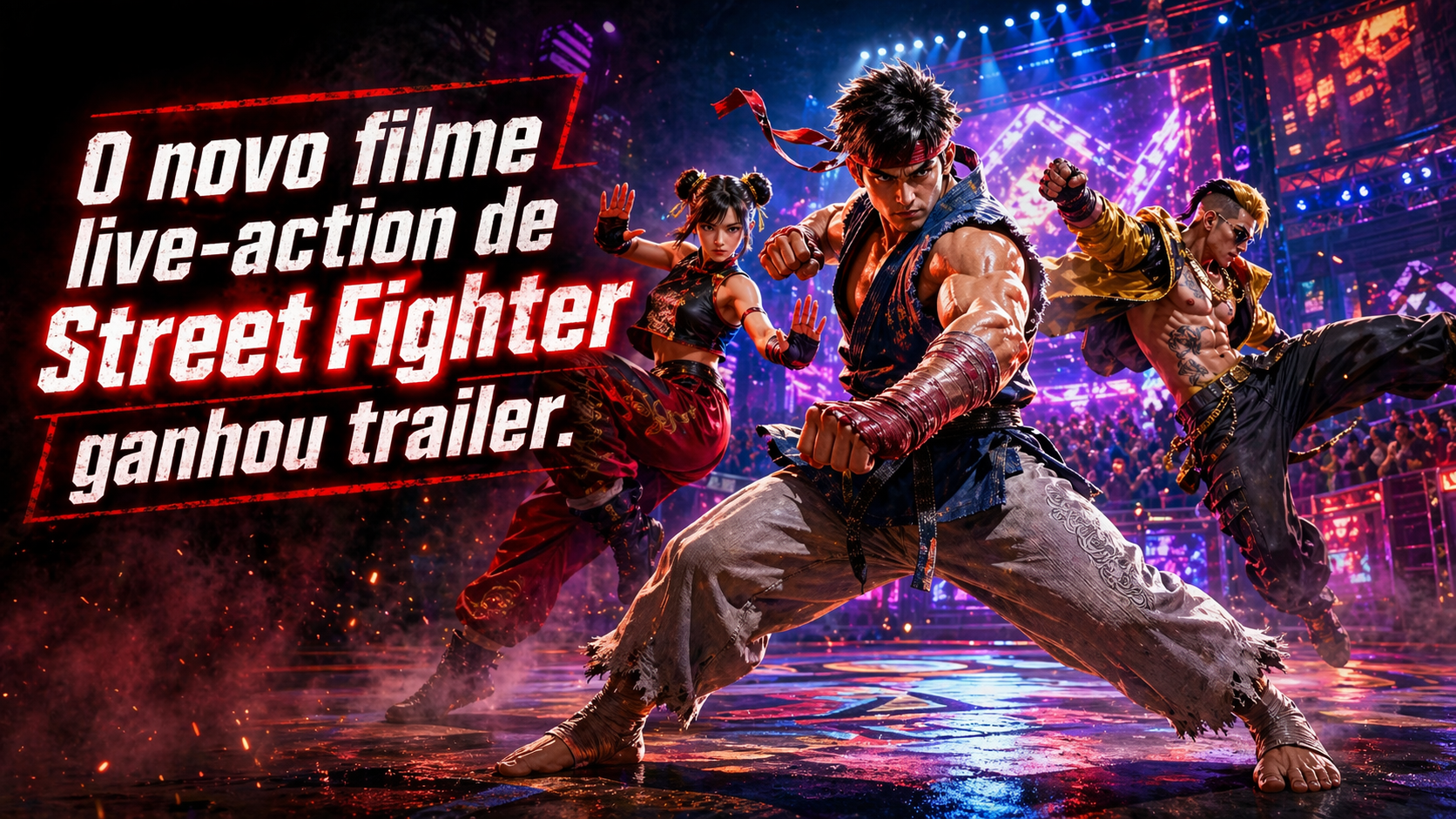Street Fighter ganha novo filme com Ryu, Ken, Chun-Li e elenco estrelado